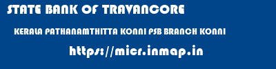 STATE BANK OF TRAVANCORE  KERALA PATHANAMTHITTA KONNI PSB BRANCH KONNI  micr code